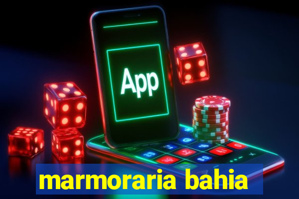 marmoraria bahia