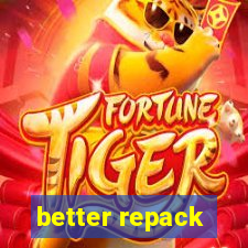 better repack