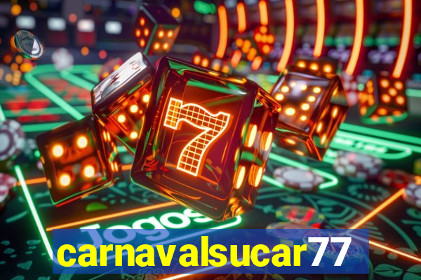 carnavalsucar777