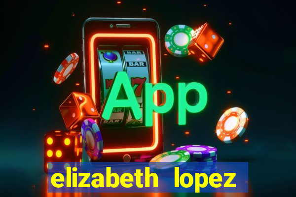 elizabeth lopez sanches nua