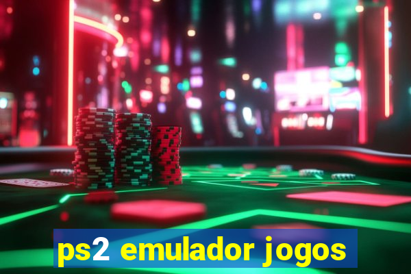 ps2 emulador jogos