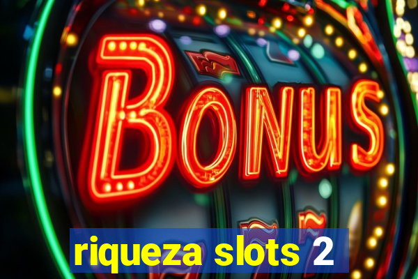 riqueza slots 2