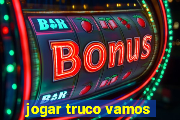 jogar truco vamos