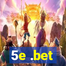 5e .bet