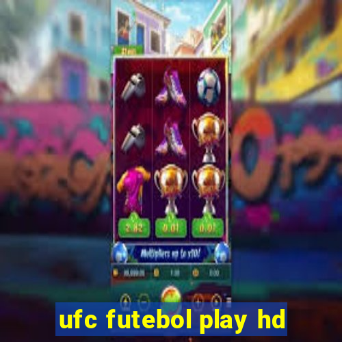 ufc futebol play hd