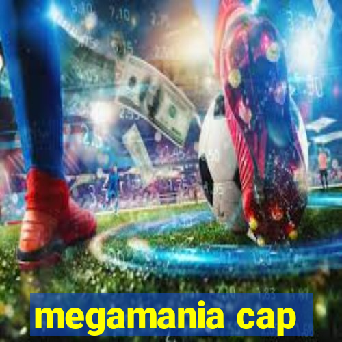 megamania cap