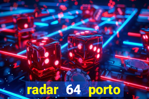 radar 64 porto seguro bahia