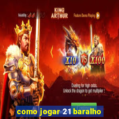 como jogar 21 baralho