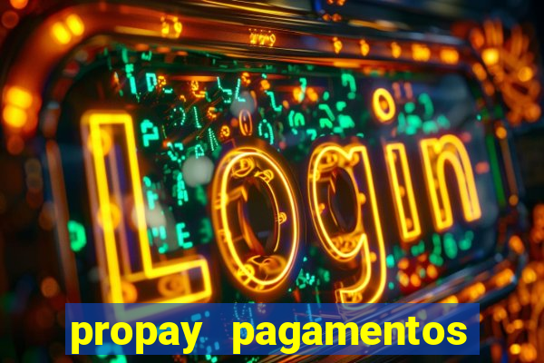 propay pagamentos ltda jogos