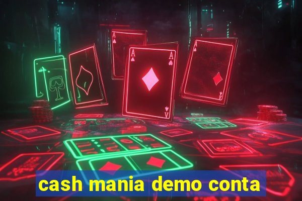 cash mania demo conta