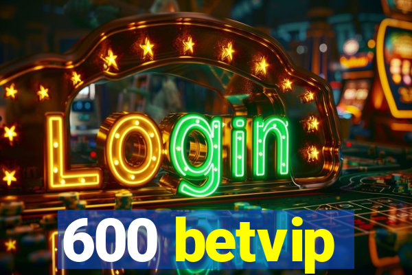 600 betvip