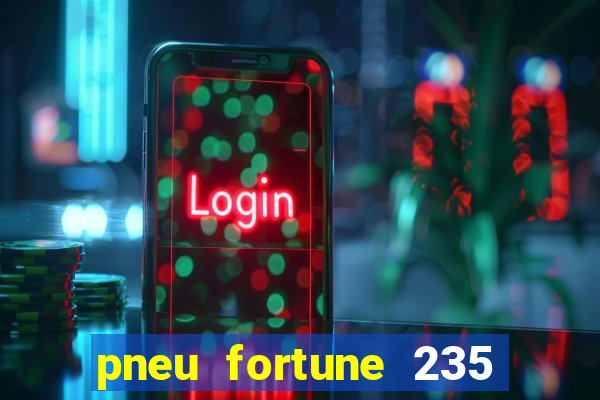 pneu fortune 235 55 r18