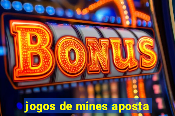 jogos de mines aposta