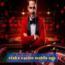 stake casino mobile app