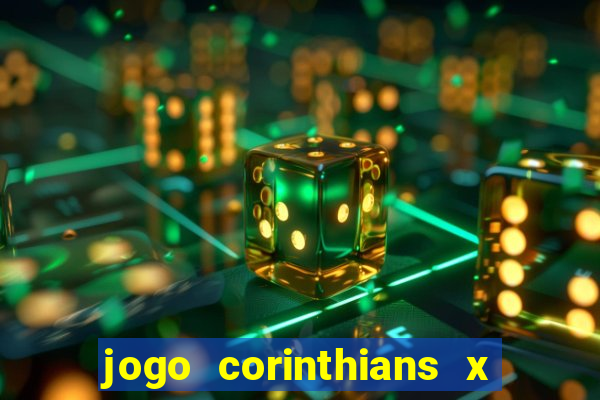 jogo corinthians x fortaleza ao vivo gratis