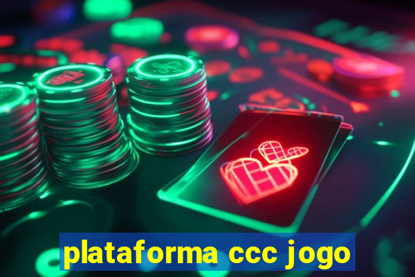 plataforma ccc jogo