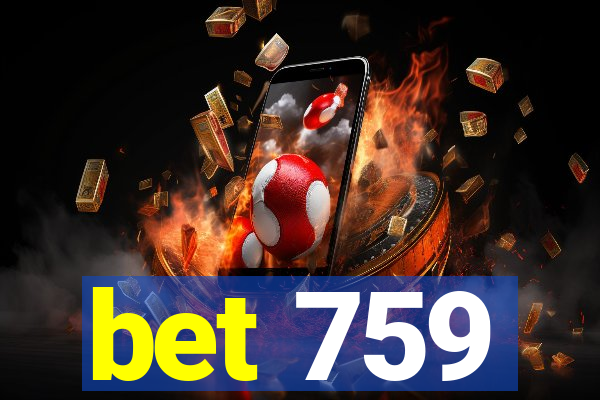 bet 759