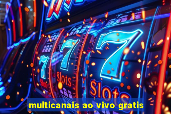 multicanais ao vivo gratis