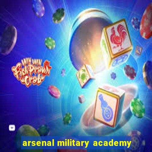 arsenal military academy