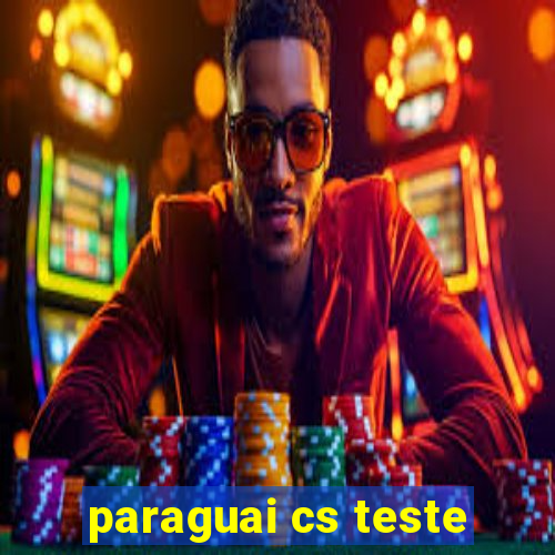 paraguai cs teste