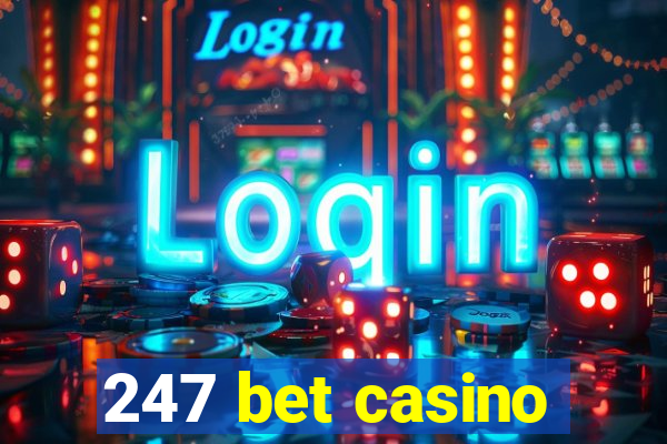 247 bet casino