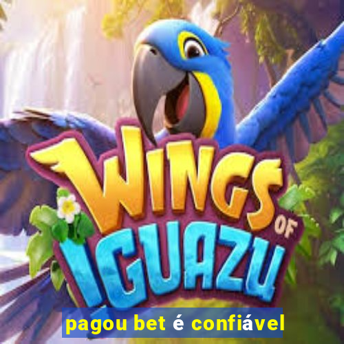 pagou bet é confiável