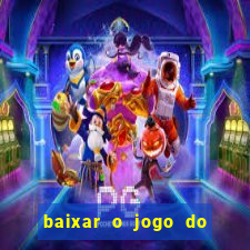 baixar o jogo do candy crush