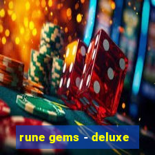 rune gems - deluxe