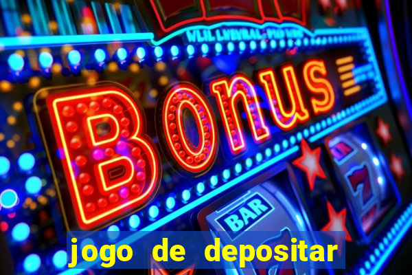 jogo de depositar 5 reais