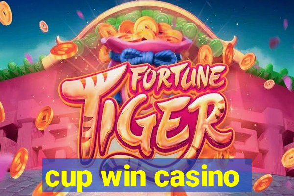 cup win casino