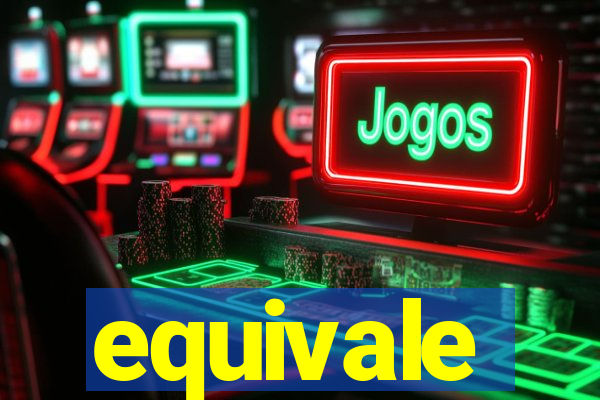 equivale