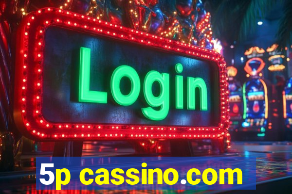 5p cassino.com