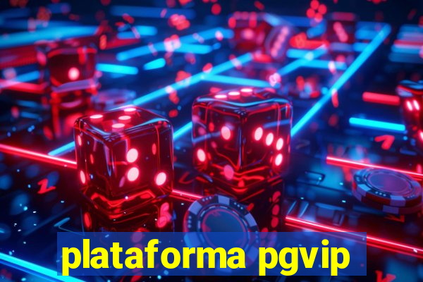 plataforma pgvip