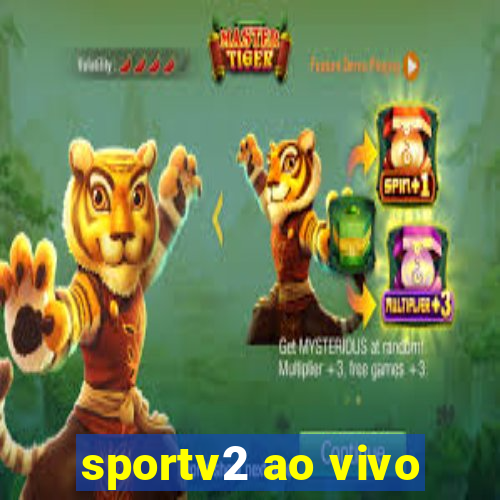 sportv2 ao vivo