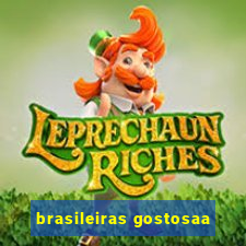 brasileiras gostosaa