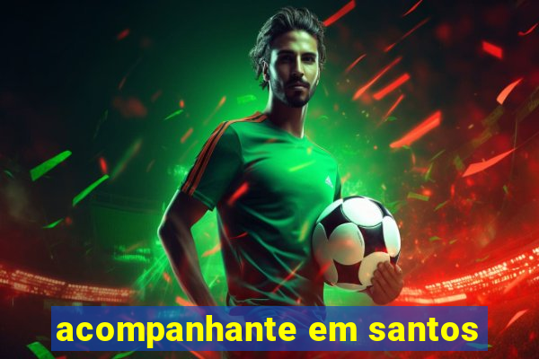 acompanhante em santos