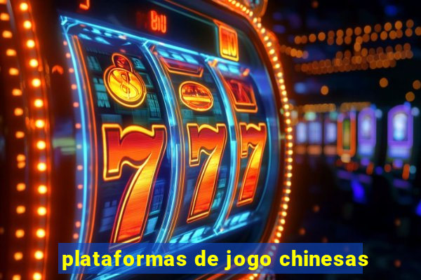 plataformas de jogo chinesas