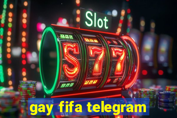 gay fifa telegram