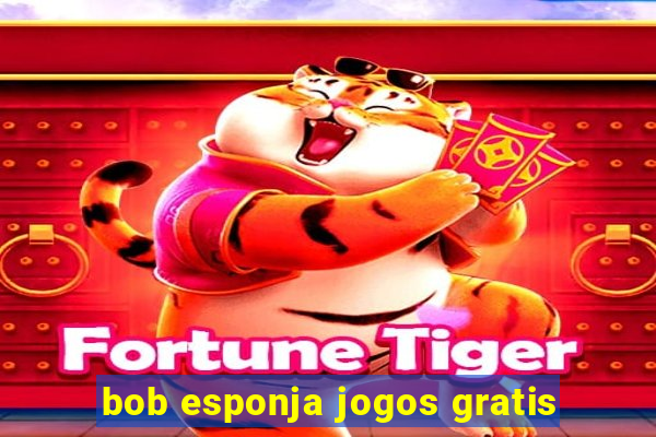 bob esponja jogos gratis