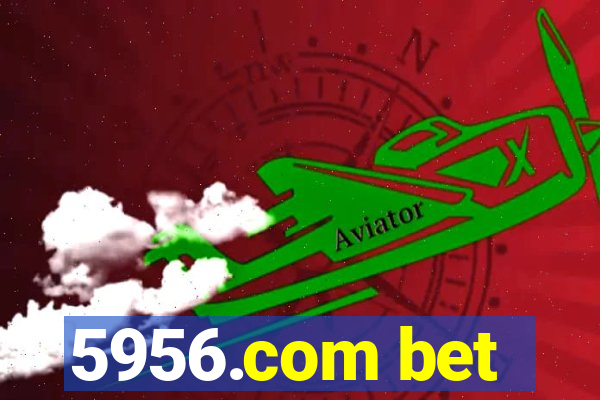 5956.com bet