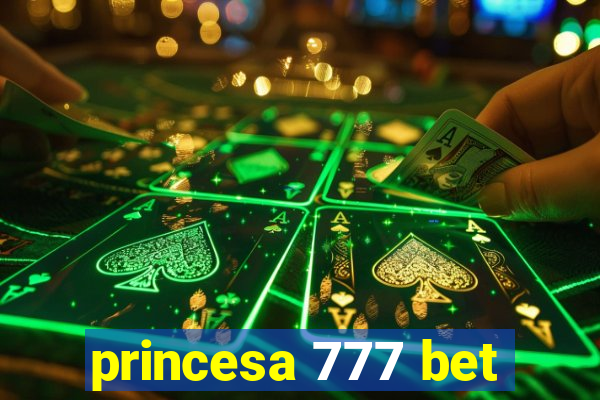 princesa 777 bet