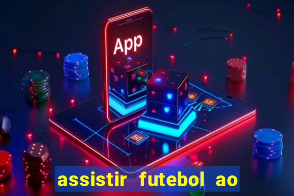 assistir futebol ao vivo grátis tv 0800