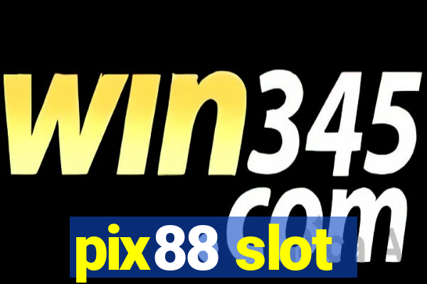 pix88 slot