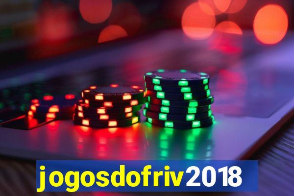 jogosdofriv2018