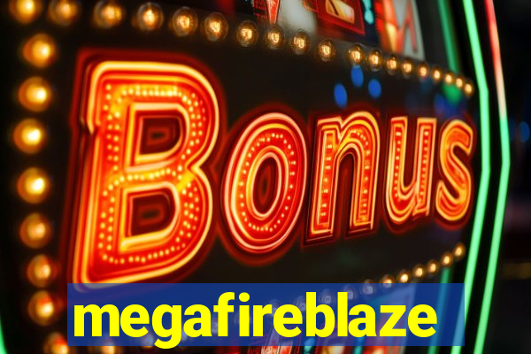 megafireblaze