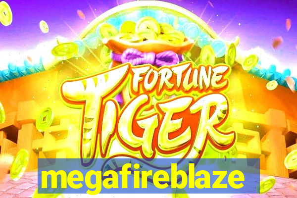 megafireblaze