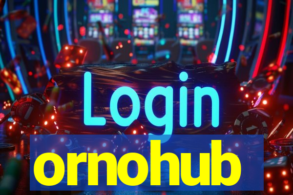 ornohub