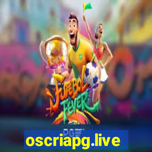 oscriapg.live