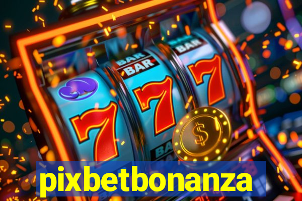 pixbetbonanza