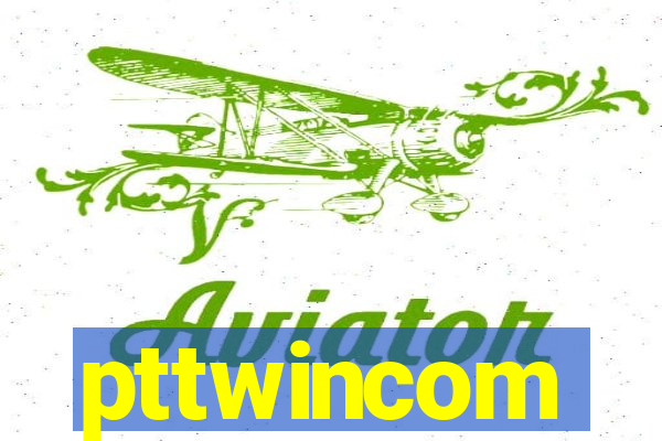 pttwincom